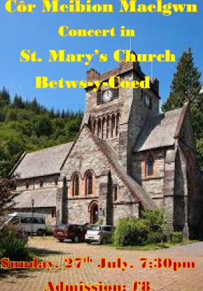 Cor Meibion Maelgwn - Concert in St Mary's Church, Betws y Coed, Sunday, 27th July, 7:30pm, Admission £8.00